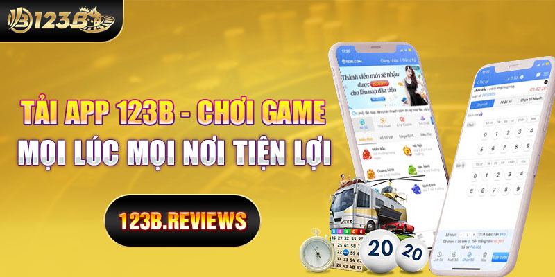 Tải app 123b chơi game mọi lúc mọi nơi