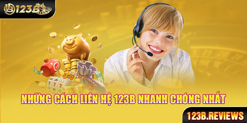 Những cách liên hệ 123b nhanh chóng