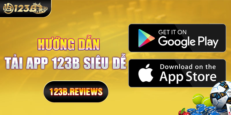 Hướng dẫn tải app 123b siêu dễ