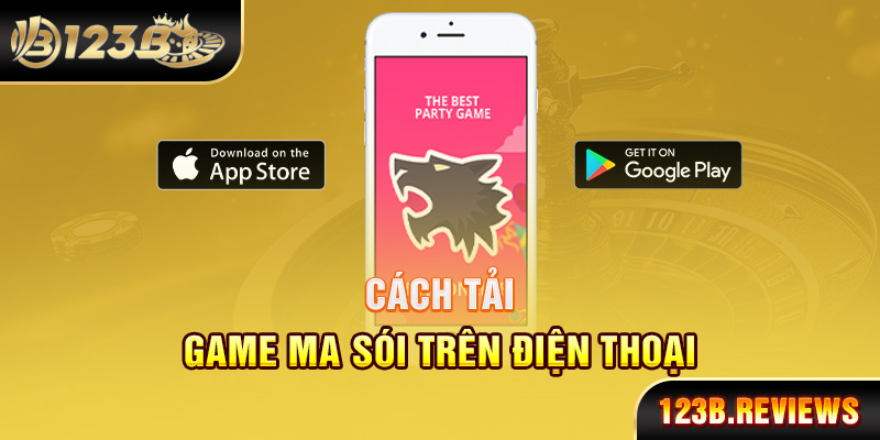 Cách tải game ma sói trên điện thoại