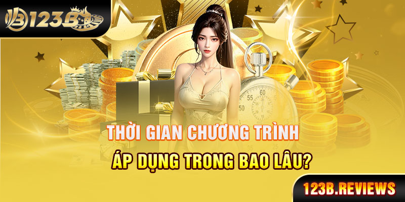 Thời gian chương trình áp dụng trong bao lâu