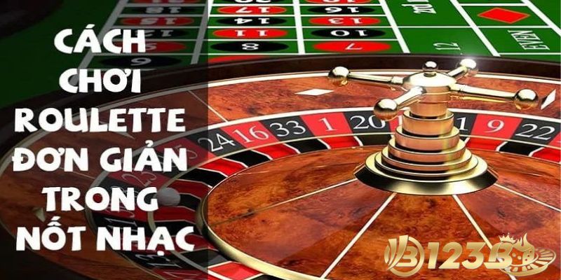 Cách chơi roulette đơn giản