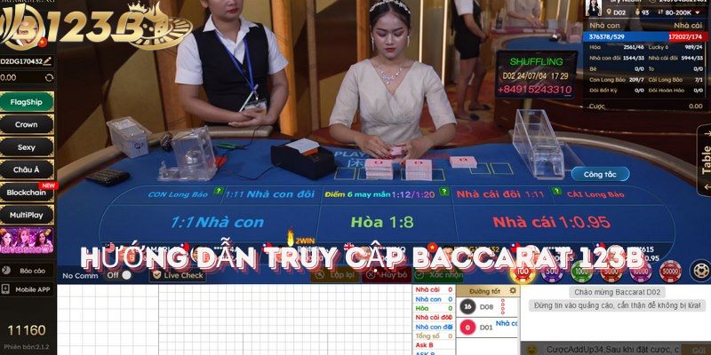 Hướng dẫn truy cập baccart 123b